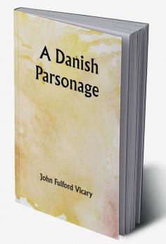 A Danish Parsonage