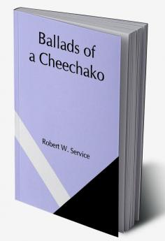 Ballads of a Cheechako