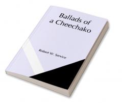 Ballads of a Cheechako