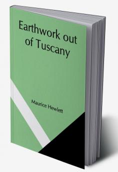 Earthwork out of Tuscany