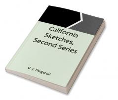 California Sketches Second Series