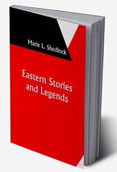 Eastern Stories and Legends