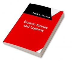 Eastern Stories and Legends