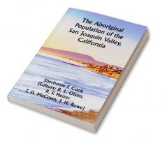 The Aboriginal Population of the San Joaquin Valley California