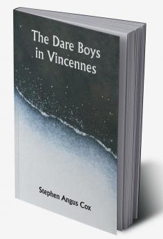 The Dare Boys in Vincennes