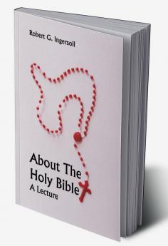 About The Holy Bible: A Lecture