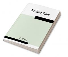 Banked Fires