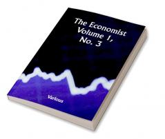 The Economist Volume 1 No. 3