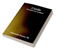 Camille (La Dame aux Camilias)