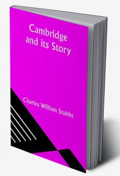 Cambridge and its Story