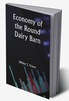 Economy of the Round Dairy Barn