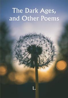 The Dark Ages and Other Poems