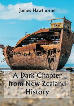 A Dark Chapter from New Zealand History