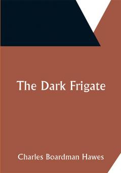 The Dark Frigate