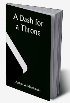 A Dash for a Throne