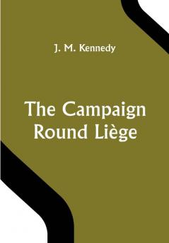 The Campaign Round Liège