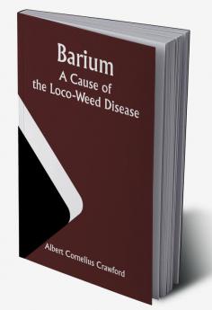 Barium; A Cause of the Loco-Weed Disease