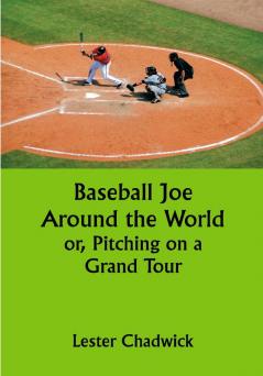 Baseball Joe Around the World; or Pitching on a Grand Tour