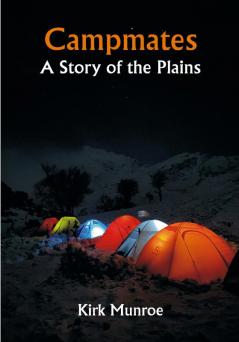 Campmates: A Story of the Plains