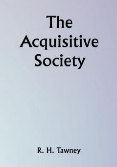 The Acquisitive Society