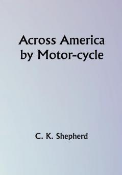 Across America by Motor-cycle