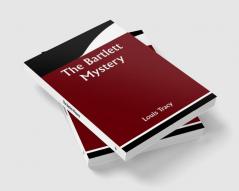 The Bartlett Mystery