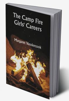 The Camp Fire Girls' Careers