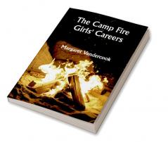 The Camp Fire Girls' Careers