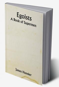 Egoists; A Book of Supermen