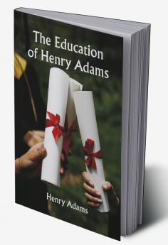 The Education of Henry Adams