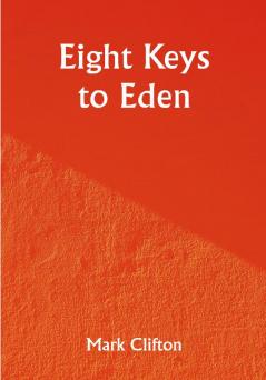 Eight Keys to Eden