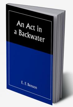 An Act in a Backwater