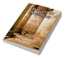 Egypt and Its Monuments