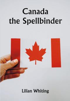 Canada the Spellbinder