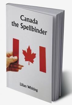 Canada the Spellbinder