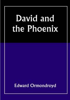 David and the Phoenix