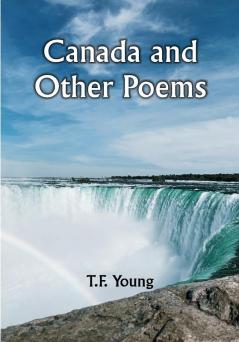 Canada and Other Poems