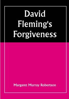 David Fleming's Forgiveness