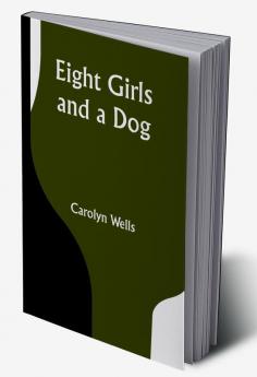 Eight Girls and a Dog