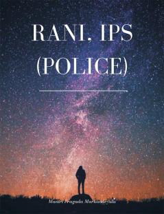 Rani IPS (POLICE)