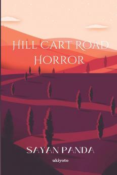 Hill Cart Road Horror