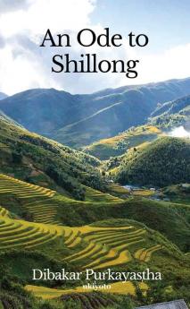 An Ode to Shillong