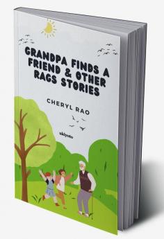 Grandpa Finds a Friend & Other Rags Stories