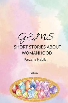 Gems: Short Stories on Womanhood