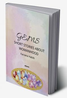 Gems: Short Stories on Womanhood