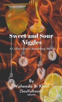 Sweet and Sour Niggles