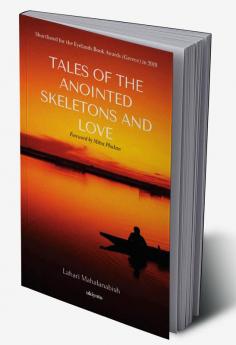 Tales of the Anointed Skeletons and Love