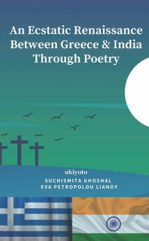 An Ecstatic Renaissance Between Greece & India Through Poetry