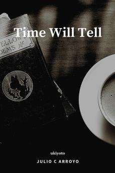 Time Will Tell