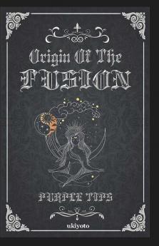 Origin of the Fusion